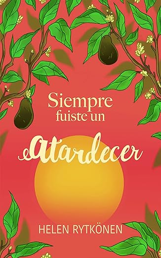 Siempre fuiste un atardecer